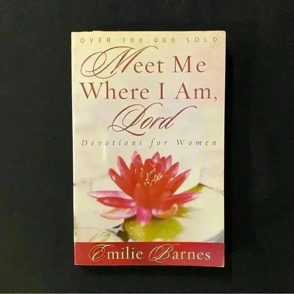 Meet Me Where I Am Lord: Devotions for Women Paperback 2006 by Emilie Barnes - Picture 1 of 6